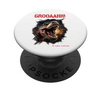 GROOAAHH! Dangerous Like a Dino Peligro Dinosaurio T. Rex PopSockets PopGrip Adhesivo