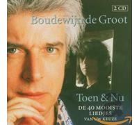 Groot, Boudewijn De - Toen & Nu