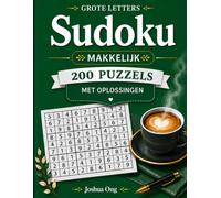 Grootletter Sudoku Puzzelboek - Makkelijk: 200 Makkelijke Grootletter Sudoku-puzzels voor Volwassenen & Senioren | Ontspannende Hersenspellen voor ... Makkelijk, Gemiddeld en Moeilijk)