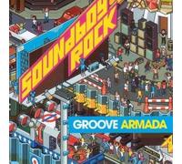 Groove Armada - Soundboy Rock