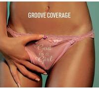 GROOVE COVERAGE - GOD IS A GIRL ****B****