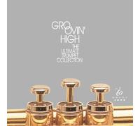 Groovin High: Ultimate Trumpet Collection