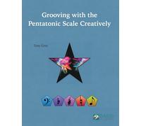 Grooving with the Pentatonic Scale Creatively