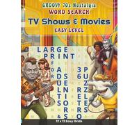 Groovy 70s Nostalgia - TV Shows and Movies: 36 Easy, Large Print Word Search Puzzles Featuring Classic 1970s TV Shows, Blockbuster Movies, and ... Nostalgia: Definitive Word Search Puzzles)