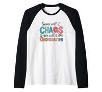 Groovy Algunos lo Llaman Caos Lo llamamos Maestros de jardín de Infantes Camiseta Manga Raglan