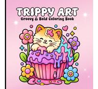 Groovy and Bold Trippy Art Coloring Book: Cute Psychedelic Patterns and Groovy Designs for Relaxation.