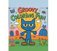 Groovy Coloring Fun: For Kids Who Love Music, Cats & Big Smiles: Perfect for Boys and Girls Who Love Coloring, Learning, and Staying Groovy - A Fun Blue Cat-Inspired Book