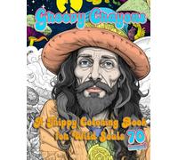 Groovy Crayons: A Trippy Coloring Book for Wild Souls (Adult Coloring & Activity Books)