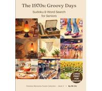 Groovy Days Sudoku & Word Search for Seniors: The 1970s Edition - A Timeless Memories Puzzle Collection