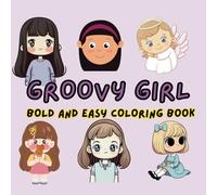 Groovy Girl: Bold And Easy Groovy Coloring book
