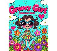 Groovy Girl Coloring Book: Bold & Cute Retro Designs for Relaxing Fun
