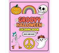 Groovy Halloween Coloring Book: A Spooky and Fun Retro-Themed Coloring Book for All Ages | Bold and Easy Halloween Designs Featuring Ghosts, Witches, Skeletons, Pumpkins, and More!