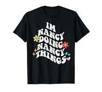 Groovy Im Nancy Doing Nancy Things Funny Día de la Madre Camiseta gráfica económica