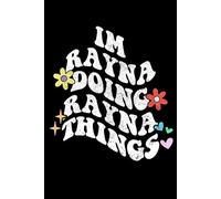 Groovy Im Rayna Doing Rayna Things Funny Mother's Day: Retro Groovy Journal For Women : 6"x9" 120 blank lined pages To Write Notes, Challenges, To-do List,.... And Mood