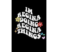 Groovy Im Regina Doing Regina Things Funny Mother's Day: Retro Groovy Journal For Women : 6"x9" 120 blank lined pages To Write Notes, Challenges, To-do List,.... And Mood