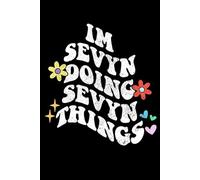 Groovy Im Sevyn Doing Sevyn Things Funny Mother's Day: Retro Groovy Journal For Women : 6"x9" 120 blank lined pages To Write Notes, Challenges, To-do List,.... And Mood