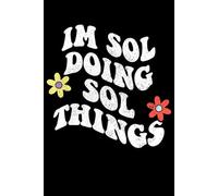 Groovy Im Sol Doing Sol Things Funny Mother's Day: Retro Groovy Journal For Women : 6"x9" 120 blank lined pages To Write Notes, Challenges, To-do List,.... And Mood