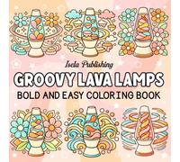 Groovy Lava Lamps: bold and easy coloring book
