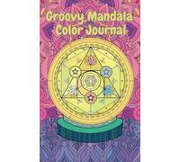Groovy Mandala Color Journal: Softcover Notebook 5W x 8H" with lined pages and coloring sections