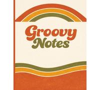 Groovy Notes: A Retro 70's Aesthetic Composition Notebook for Writing, Journaling & Everyday Notes