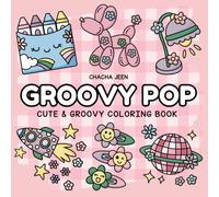 Groovy Pop: Cute & Groovy Coloring Book for Adults and Kids, Bold and Easy Designs Featuring Retro Fun, Happy Vibes, and Playful Pop Icons (Bold & Easy Coloring)