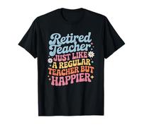 Groovy Retired Teacher Like Regular One But Happier Camiseta