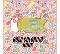 Groovy School Girl Supplies: Bold coloring book