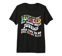 Groovy si al Principio no Tienes éxito, Intenta Hacer Justicia Camiseta Premium