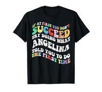 Groovy si al principio no tienes éxito intenta hacer lo que ANGELINA Camiseta