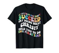 Groovy si al principio no tienes éxito, intenta hacer lo que CHRISTY Camiseta
