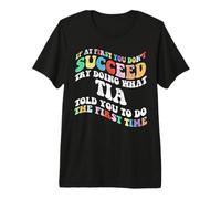Groovy si al Principio no Tienes éxito Intenta Hacer lo Que Tia Camiseta Premium