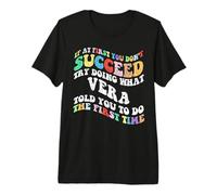 Groovy si al Principio no Tienes éxito, Intenta Hacer lo Que Vera Camiseta Premium