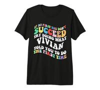 Groovy si al Principio no Tienes éxito, Intenta Hacer lo Que Vivian Camiseta Premium