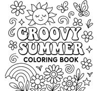 Groovy Summer Coloring Book: Color Your Way Into the Coolest Summer Ever
