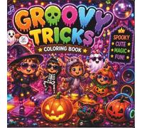 Groovy Tricks Coloring Book: 60 Cute Bold & Easy Halloween Coloring Pages • Friendly Ghosts • Smiling Pumpkins • Witches • Monsters • Black Cats • ... & Girls Ages 4-8 (CozyDoodle Studio Kids™)