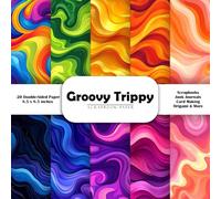 Groovy Trippy Scrapbook Paper: Psychedelic Retro Abstract Backgrounds, Colorful 70s Swirl Patterns & Seamless Groovy Designs for Scrapbooking, Journals, Card Making & Creative Paper Crafts
