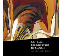 Groslot, R. - Chamber Music for Clarine