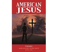 Gross, Peter - American Jesus Volume 1: Chosen (New Edition) (AMERICAN JESUS TP)
