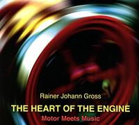 Gross,Rainer Johann - The Heart of the Engine