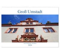 Groß Umstadt vom Frankfurter Taxifahrer (Wandkalender 2026 DIN A2 quer), CALVENDO Monatskalender: Groß Umstadt , eine Kleine Stadt, südöstlich von ... Fachwerkhäusern, die typisch für Hessen sind
