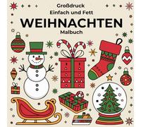 Großdruck Einfach und Fett Weihnachten Malbuch: Einfache Winter-Malvorlagen für alle Altersgruppen