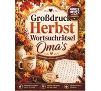 Großdruck Herbst Wortsuchrätsel Oma’s: Rätselbuch für Erwachsene mit Gedächtnistraining für Senioren