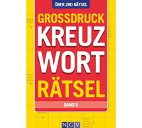 Großdruck Kreuzworträtsel - Band 5 - Über 280 Rätsel in großer Schrift für Senioren & Erwachsene: Kreuzworträtselbuch mit großem Druck zum rätseln ohne Brille I Rätselbuch