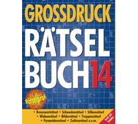Großdruck Rätselbuch 14: Extragroße Schrift, Bunte Mischung Rätselarten, Gehirntraining & Senioren-Freundlich