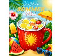 Großdruck Sommer Malbuch: 40 einfache, leichte und spaßige Sommermotive für Erwachsene und Senioren - mit großen Designs für mehr Freude und Entspannung