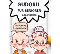 Großdruck Sudoku: Extra große Schrift: 50 leichte bis mittelschwere Rätsel für entspanntes Gedächtnistraining