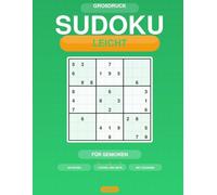 Großdruck Sudoku für Senioren: 100 Leichte Rätsel mit Lösungen - Band 2: Großes Raster, ein Rätsel pro Seite - Denksport für Erwachsene und Senioren - Band 2