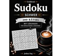 Großdruck-Sudoku-Rätselbuch: Schwer: 200 schwere Sudoku-Rätsel in Großdruck für Erwachsene & Senioren | Herausfordernde Denkspiele für Logik, Fokus & ... Einfach, Mittel und Schwer)
