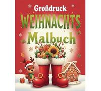 Großdruck Weihnachts Malbuch: 50 einfache, leichte, große und entspannende Weihnachtsmotive - ideal für Erwachsene und Senioren zum Ausmalen