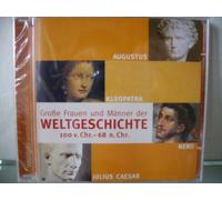 Große Frauen und Männer der Weltgeschichte 100 v. Chr.-68 n. Chr.